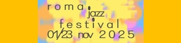 ROMA JAZZ FESTIVAL 2025